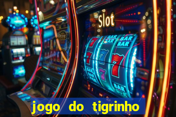 jogo do tigrinho fortune tiger demo